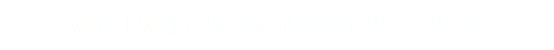 NEW SINGLE ALIEN THREAT OUT NOW!!